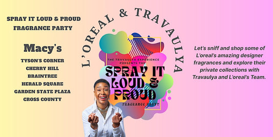Travaulya's Spray It Loud & Proud Fragrance Party at Macy's - Cross Country